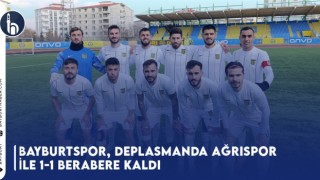 Bayburtspor, Deplasmanda Ağrıspor ile 1-1 Berabere Kaldı