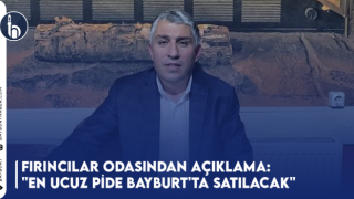 Fırıncılar Odasından Açıklama: "En Ucuz Pide Bayburt'ta Satılacak"