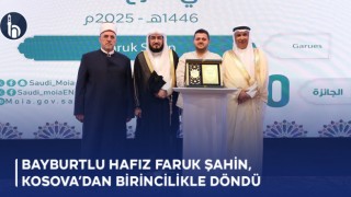 Bayburtlu Hafız Faruk Şahin, Kosova’dan Birincilikle Döndü