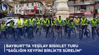 Bayburt'ta Yeşilay Bisiklet Turu "Sağlığın Keyfini Birlikte Sürelim"