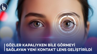 Gözler Kapalıyken Bile Görmeyi Sağlayan Yeni Kontakt Lens Geliştirildi