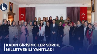Kadın Girişimciler Sordu, Milletvekili Yanıtladı