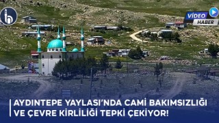 Bayburt Aydıntepe Yaylası’nda Cami Bakımsızlığı ve Çevre Kirliliği Tepki Çekiyor!