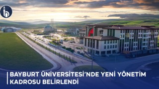 Bayburt Üniversitesi’nde Yeni Yönetim Kadrosu Belirlendi