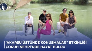 Bayburt'ta “Akarsu Üstünde Konuşmalar” Etkinliği Çoruh Nehri'nde Hayat Buldu