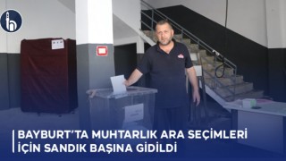 Bayburt’ta Muhtarlık Ara Seçimleri İçin Sandık Başına Gidildi