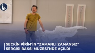 Bayburt'ta Seçkin Pirim’in "Zamanlı Zamansız" Sergisi Baksı Müzesi’nde Açıldı
