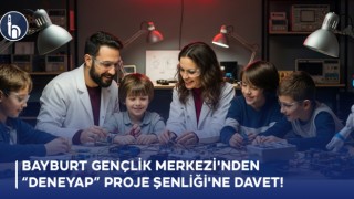 Bayburt Gençlik Merkezi'nden “Deneyap” Proje Şenliği'ne Davet!