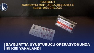 Bayburt’ta Uyuşturucu Operasyonunda İki Kişi Yakalandı!