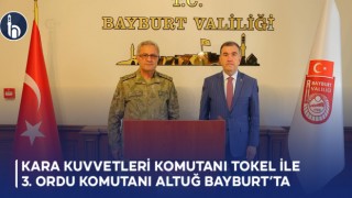 Kara Kuvvetleri Komutanı Tokel ile 3. Ordu Komutanı Altuğ Bayburt’ta