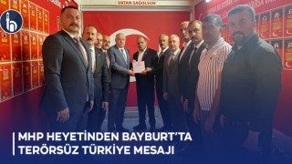 MHP Heyetinden Bayburt’ta Terörsüz Türkiye Mesajı