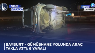 Bayburt - Gümüşhane Yolunda Araç Takla Attı: 6 Yaralı