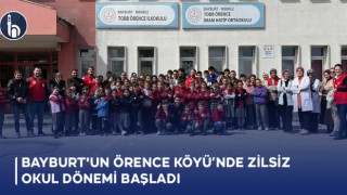 Bayburt'un Örence Köyü’nde Zilsiz Okul Dönemi Başladı