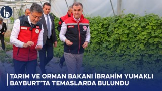 Tarım ve Orman Bakanı İbrahim Yumaklı Bayburt’ta Temaslarda Bulundu