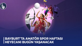 Bayburt’ta Amatör Spor Haftası Heyecanı Bugün Yaşanacak