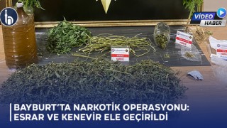 Bayburt’ta Narkotik Operasyonu: Esrar ve Kenevir Ele Geçirildi