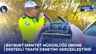 Bayburt Emniyet Müdürlüğü Karayollarında Drone Destekli Trafik Denetimi Yaptı