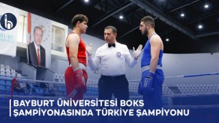 Bayburt Üniversitesi Boks Şampiyonasında Türkiye Şampiyonu