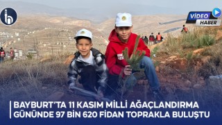 Bayburt’ta 11 Kasım Milli Ağaçlandırma Gününde 97 Bin 620 Fidan Toprakla Buluştu