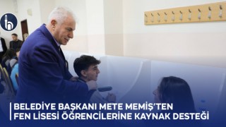 Belediye Başkanı Mete Memiş’ten Fen Lisesi Öğrencilerine Kaynak Desteği