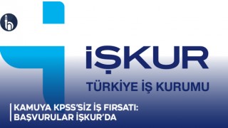 Kamuya KPSS’siz İş Fırsatı: Başvurular İŞKUR’da