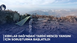 Kırklar Dağı’ndaki Tarihi Mescid Yangını İçin Soruşturma Başlatıldı