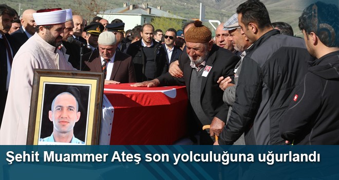 Şehit Muammer Ateş Son Yolculuğuna Uğurlandı