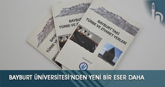 Bayburt Üniversitesi’nden Yeni Bir Eser Daha