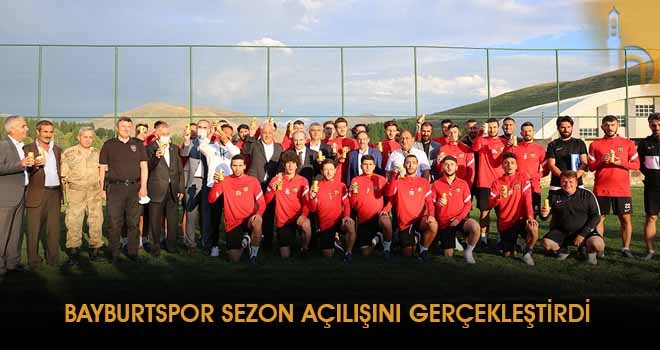 Bayburtspor Sezon Açılışını Gerçekleştirdi