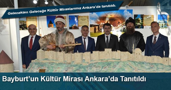 Bayburt’un Kültür Mirası Ankara’da Tanıtıldı