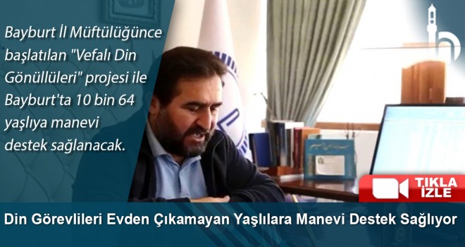 Din Görevlileri Evden Çıkamayan Yaşlılara Manevi Destek Sağlıyor