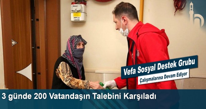 3 günde 200 Vatandaşın Talebini Karşıladı