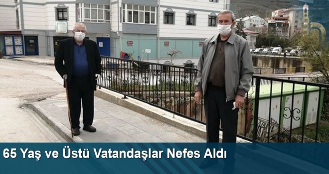 65 Yaş ve Üstü Vatandaşlar Nefes Aldı