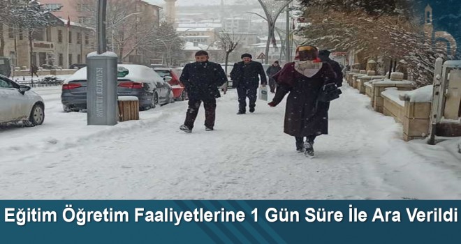 Eğitim Öğretim Faaliyetlerine 1 Gün Süre İle Ara Verildi