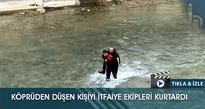 Köprüden Düşen Kişiyi İtfaiye Ekipleri Kurtardı