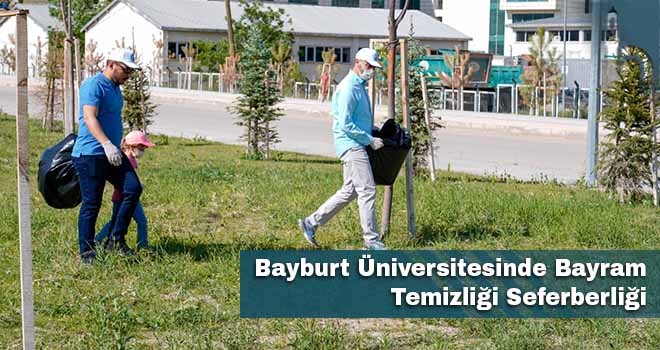 Bayburt Üniversitesinde Bayram Temizliği Seferberliği