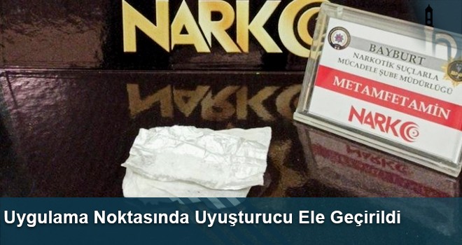 Uygulama Noktasında Uyuşturucu Ele Geçirildi