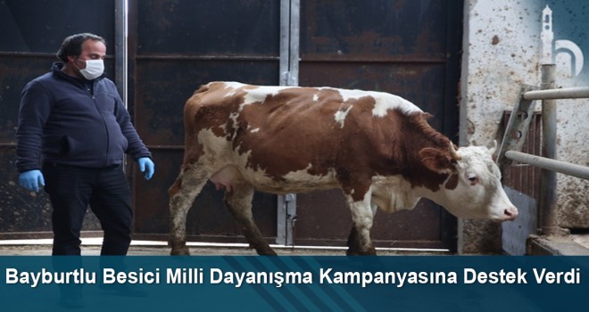 Bayburtlu Besici Milli Dayanışma Kampanyasına Destek Verdi