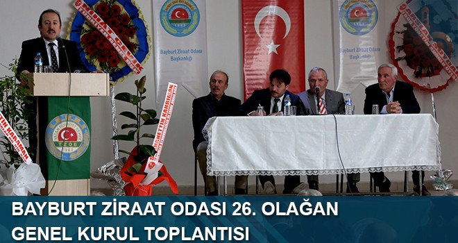 Bayburt Ziraat Odası 26. Olağan Genel Kurul Toplantısı