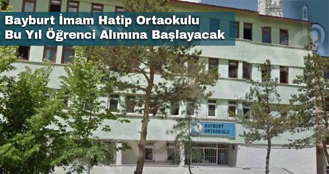 Bayburt İmam Hatip Ortaokulu Bu Yıl Öğrenci Alımına Başlayacak