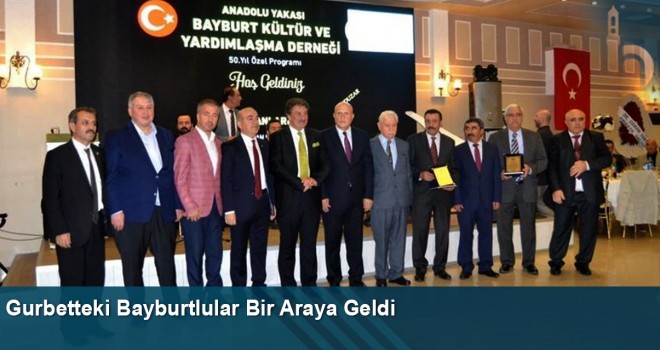 Gurbetteki Bayburtlular dayanışma ve kaynaşma gecesinde buluştu