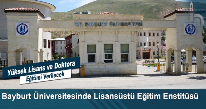 Bayburt Üniversitesinde Lisansüstü Eğitim Enstitüsü