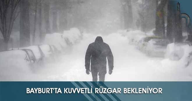 Bayburt'ta Kuvvetli Rüzgar Bekleniyor