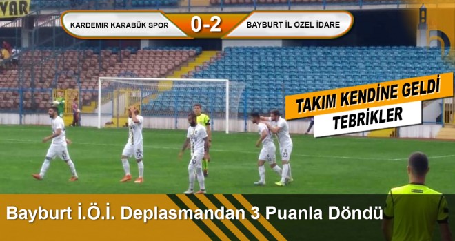 Bayburt Özel İdarespor Deplasmandan 3 Puanla Döndü