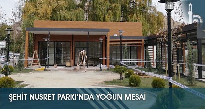 Şehit Nusret Parkı’nda Yoğun Mesai