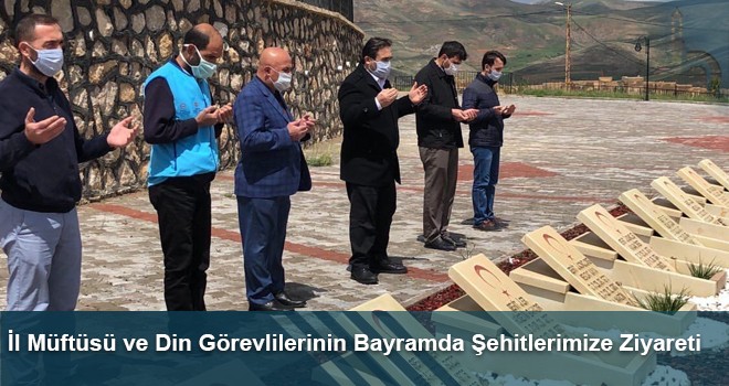 İl Müftüsü ve Din Görevlilerinin Bayramda Şehitlerimize Ziyareti