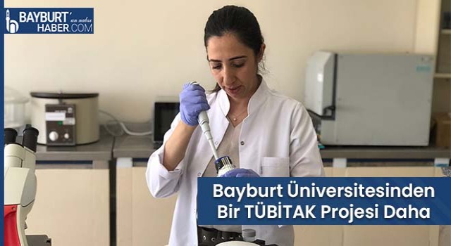 Bayburt Üniversitesinden Bir TÜBİTAK Projesi Daha