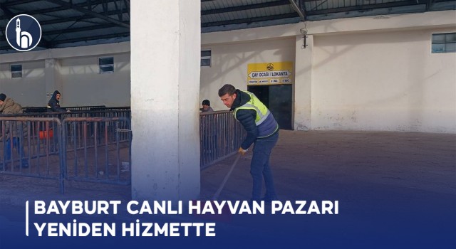 Bayburt Canlı Hayvan Pazarı Yeniden Hizmette