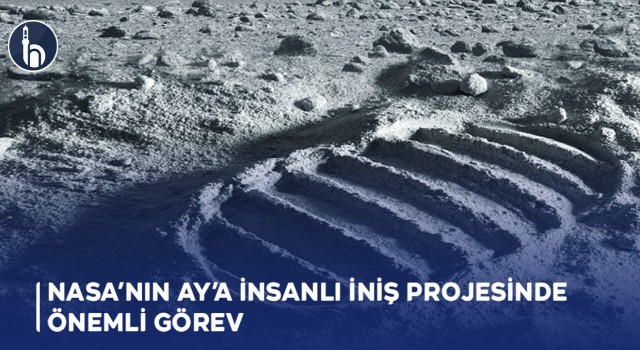 NASA’nın Ay’a İnsanlı İniş Projesinde Önemli Görev