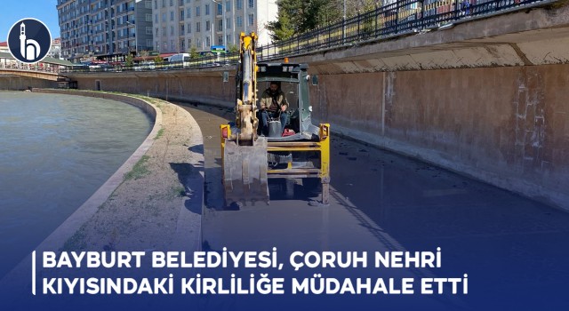 Bayburt Belediyesi, Çoruh Nehri Kıyısındaki Kirliliğe Müdahale Etti
